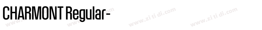 CHARMONT Regular字体转换 CHARMONT Regular字体转换